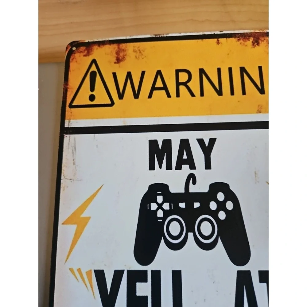 Warning‎ May Yell At Video Games Sign, Tin Sign, 8x12, Gamer